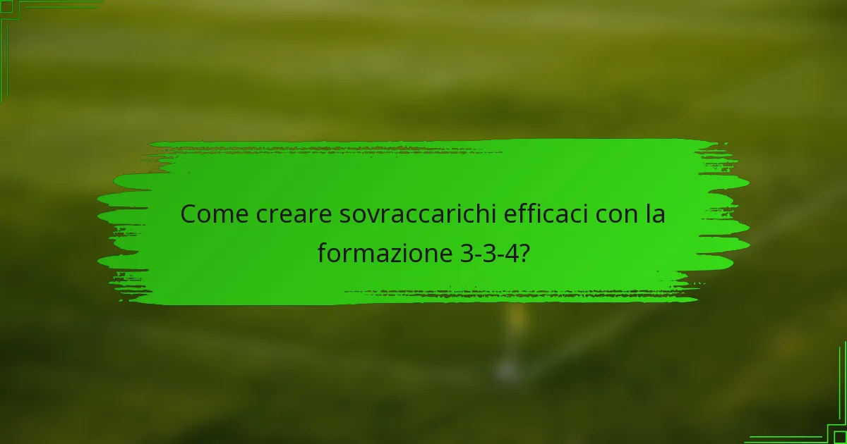 Come creare sovraccarichi efficaci con la formazione 3-3-4?