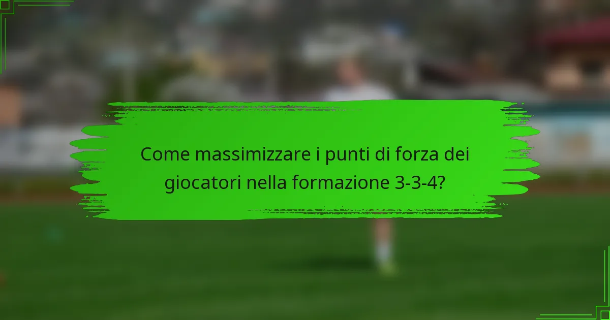 Come massimizzare i punti di forza dei giocatori nella formazione 3-3-4?