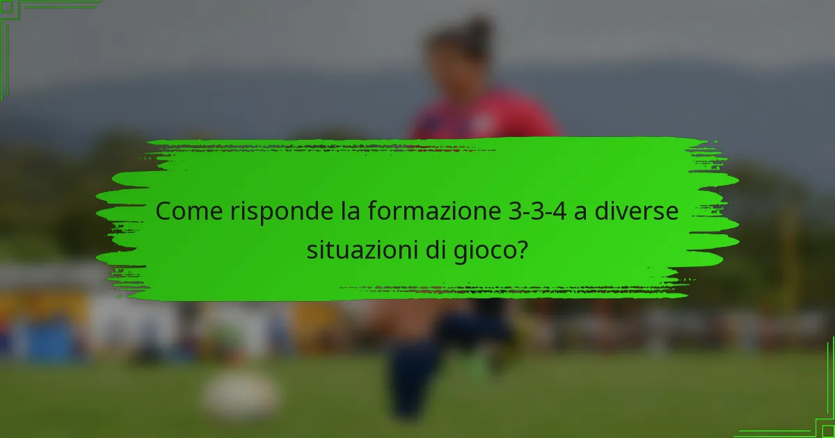 Come risponde la formazione 3-3-4 a diverse situazioni di gioco?