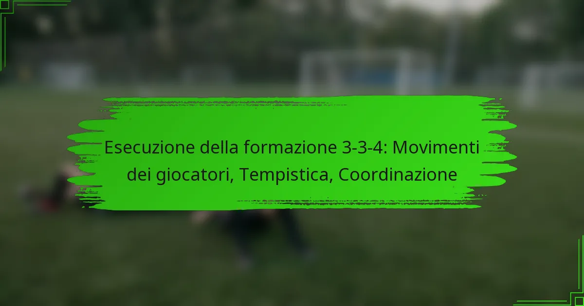 Esecuzione della formazione 3-3-4: Movimenti dei giocatori, Tempistica, Coordinazione