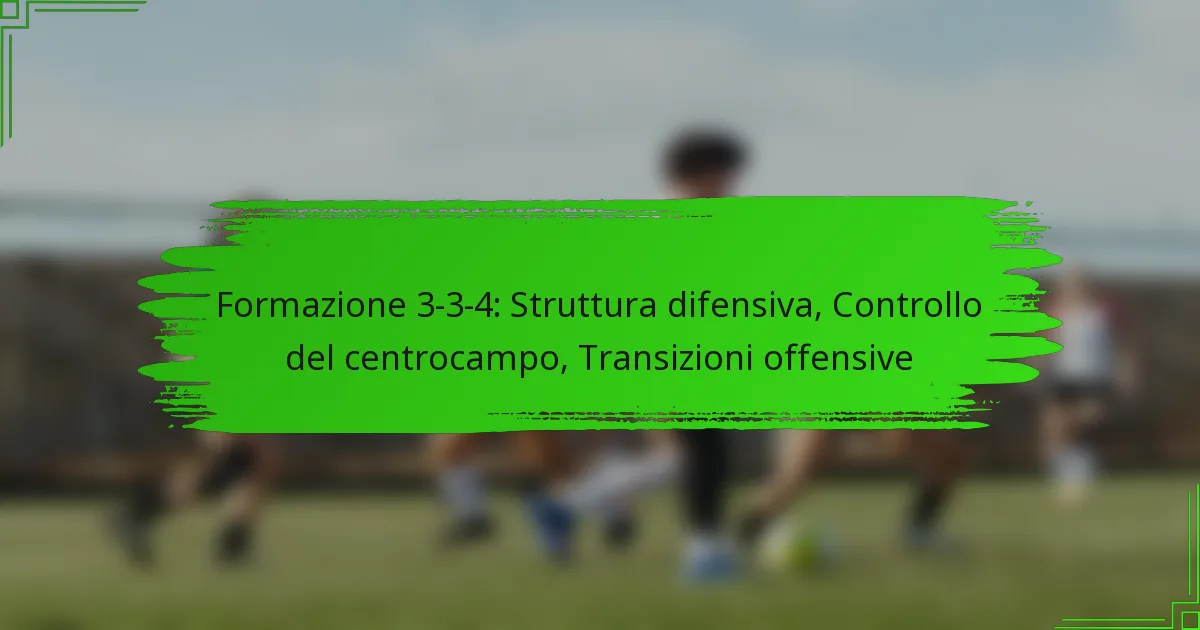 Formazione 3-3-4: Struttura difensiva, Controllo del centrocampo, Transizioni offensive