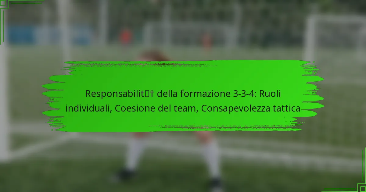 Responsabilità della formazione 3-3-4: Ruoli individuali, Coesione del team, Consapevolezza tattica