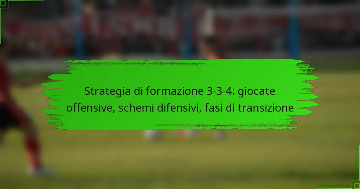 Strategia di formazione 3-3-4: giocate offensive, schemi difensivi, fasi di transizione