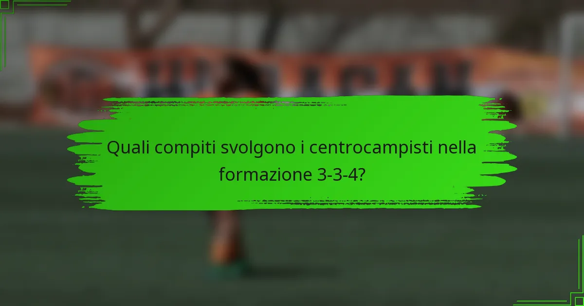 Quali compiti svolgono i centrocampisti nella formazione 3-3-4?