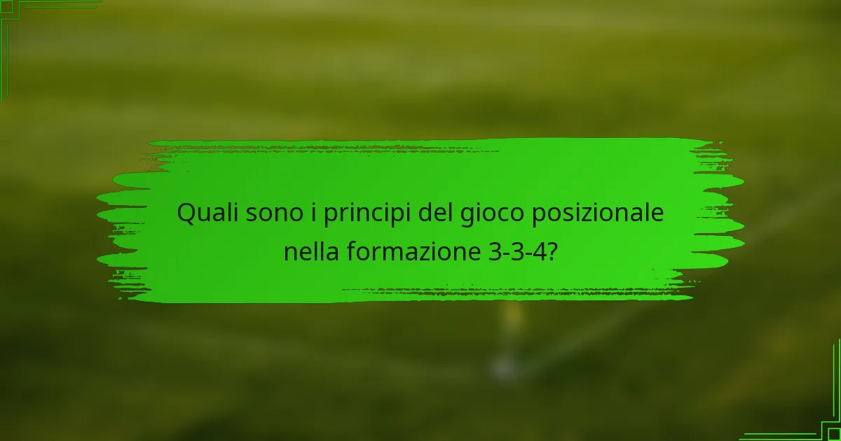 Quali sono i principi del gioco posizionale nella formazione 3-3-4?