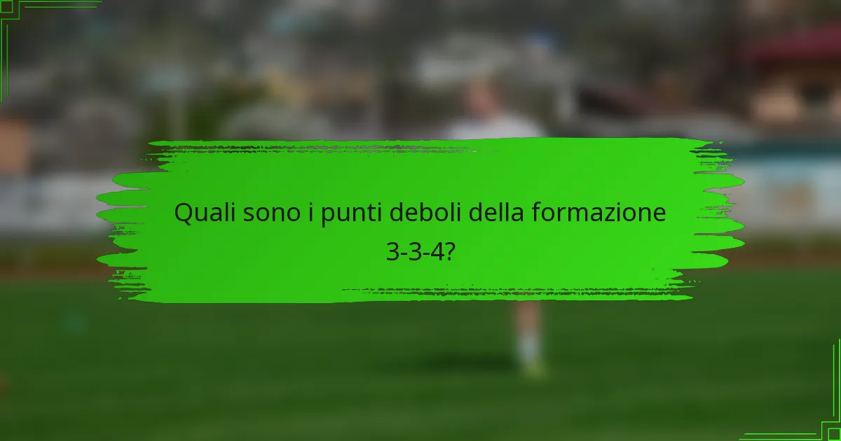Quali sono i punti deboli della formazione 3-3-4?