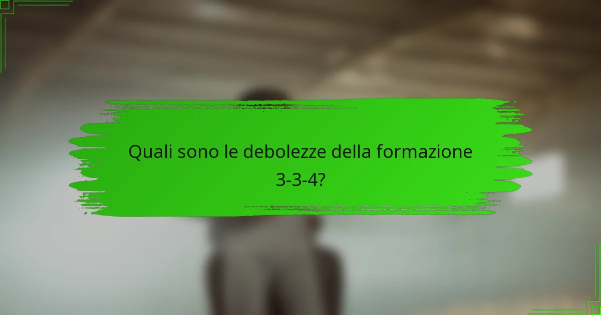 Quali sono le debolezze della formazione 3-3-4?